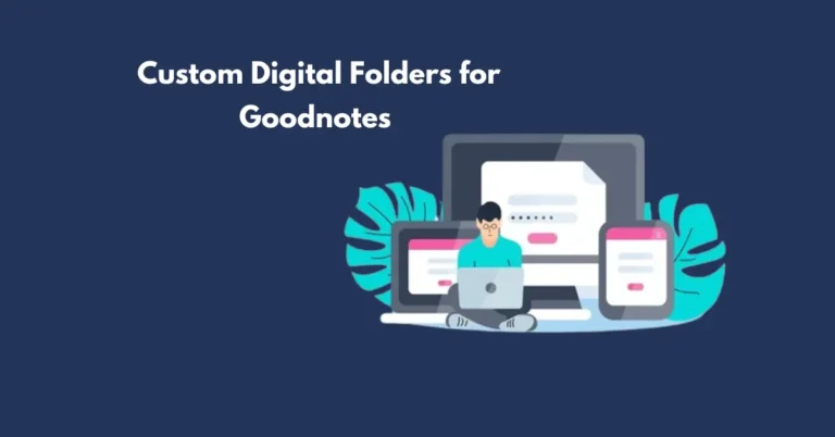 How to Create Custom Digital Folders for Goodnotes