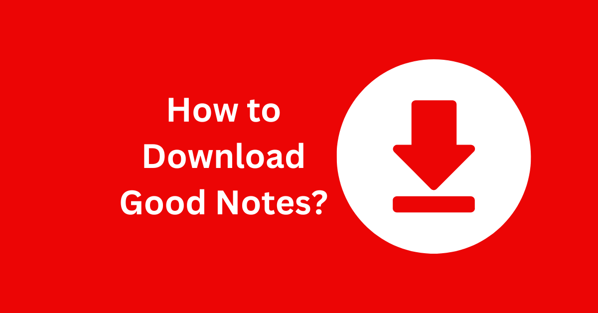 Download Good Notes