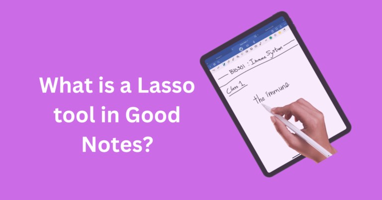 What is a Lasso tool in Good Notes?